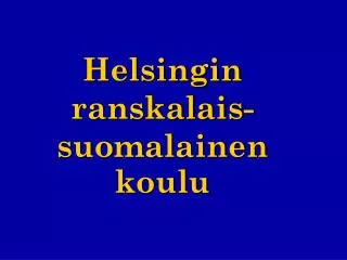 Helsingin ranskalais-suomalainen koulu