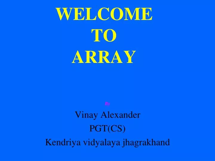 welcome to array