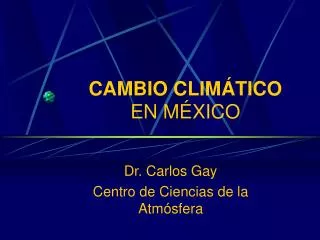 CAMBIO CLIMÁTICO EN MÉXICO