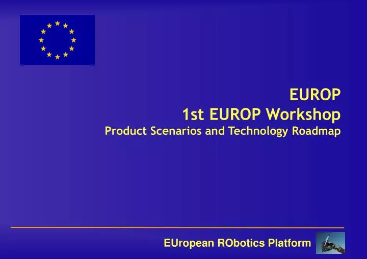 europ 1st europ workshop product scenarios and technology roadmap