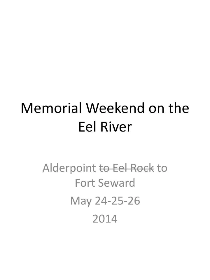 memorial weekend on the eel river