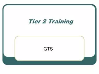 Tier 2 Training