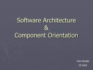 Software Architecture &amp; Component Orientation