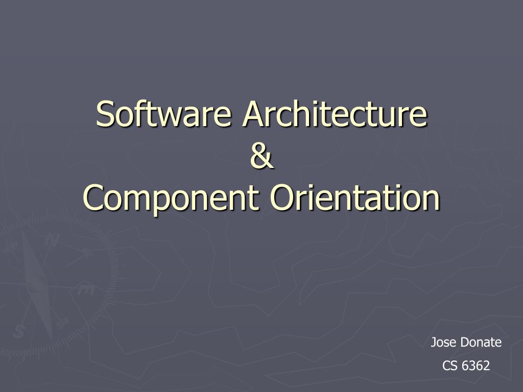 PPT - Component Software Architecture & Scripting Languages Overview ...