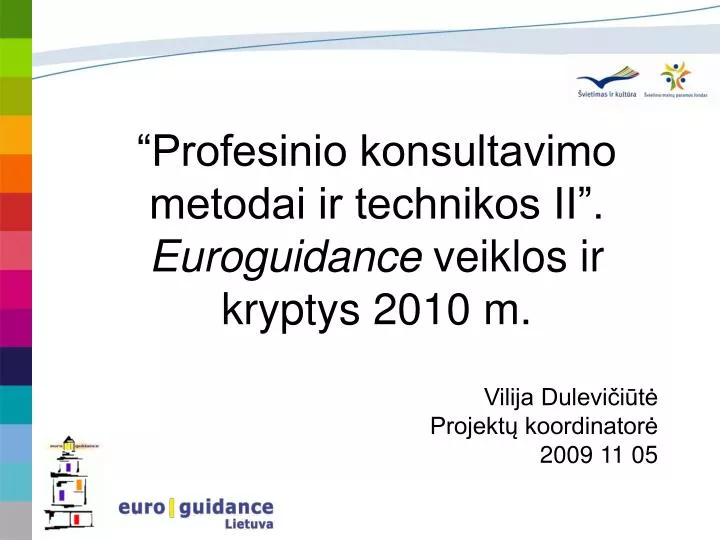profesinio konsultavimo metodai ir technikos ii euroguidance veiklos ir kryptys 2010 m