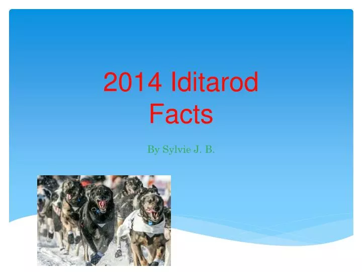 2014 iditarod facts