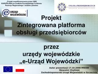 Autor prezentacji 17.10.2008 MNiSW Sławomir Chyliński