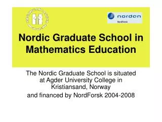 Nordic Graduate School in Mathematics Education