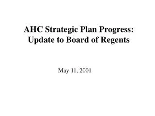 AHC Strategic Plan Progress: Update to Board of Regents