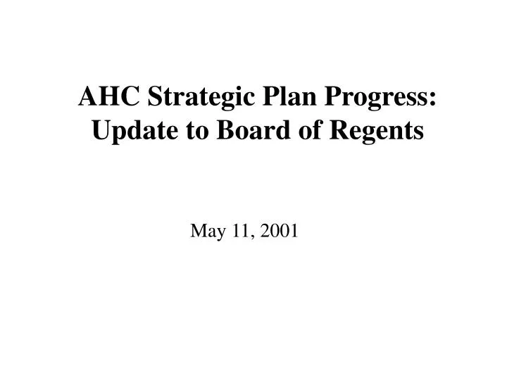 ahc strategic plan progress update to board of regents