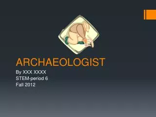 ARCHAEOLOGIST