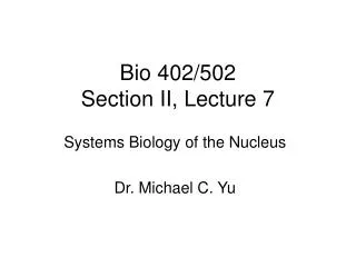 Bio 402/502 Section II, Lecture 7