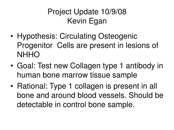 project update 10 9 08 kevin egan