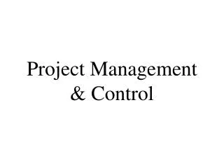 Project Management &amp; Control