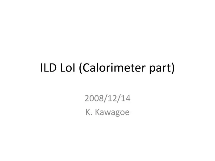 ild loi calorimeter part