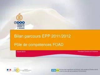 Bilan parcours EPP 2011/2012 Pôle de compétences FOAD