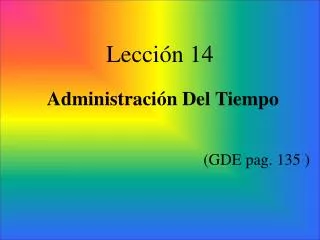 Lección 14 Administración Del Tiempo (GDE pag. 135 )