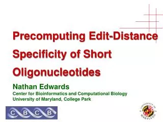 Precomputing Edit-Distance Specificity of Short Oligonucleotides
