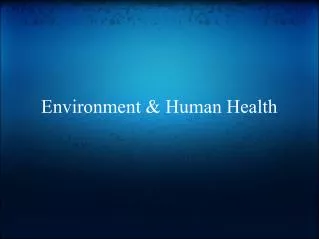 Environment &amp; Human Health
