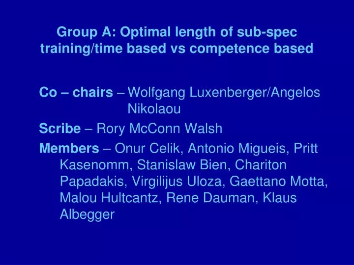 group a optimal length of sub spec training time based vs competence based