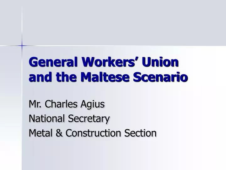 general workers union and the maltese scenario