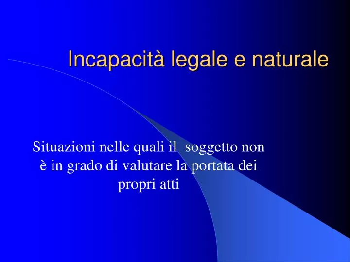 incapacit legale e naturale