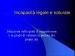 Incapacità legale e naturale - slide 1