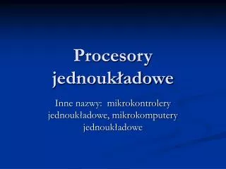 procesory jednouk adowe