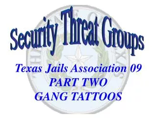 Texas Jails Association 09 PART TWO GANG TATTOOS