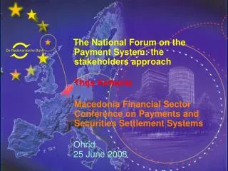 The National Forum on the 	Payment System: the 	stakeholders approach Thijs Kettenis