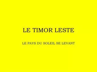le timor leste