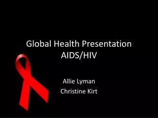 Global Health Presentation AIDS/HIV