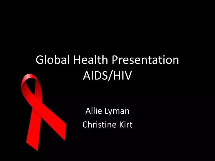 global health presentation aids hiv