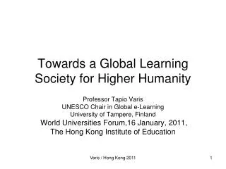 Towards a Global Learning Society for Higher Humanity