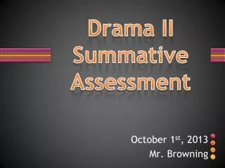 Drama II Summative Assessment