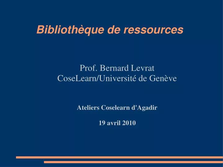 prof bernard levrat coselearn universit de gen ve ateliers coselearn d agadir 19 avril 2010