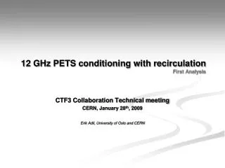 12 GHz PETS conditioning with recirculation First Analysis