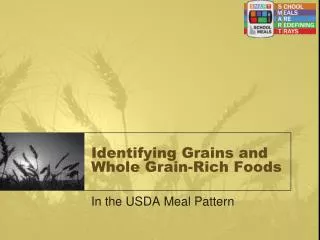 Identifying Grains and Whole Grain-Rich Foods