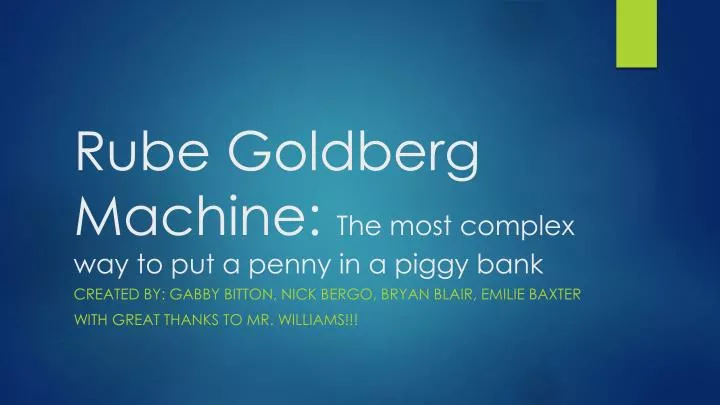 rube goldberg machine the most complex way to put a penny in a piggy bank