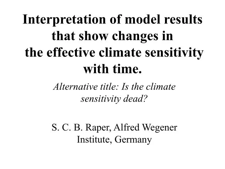 interpretation of model results that show changes in the effective climate sensitivity with time