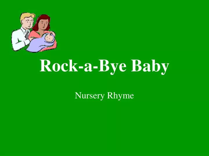 rock a bye baby