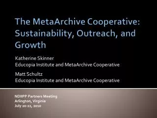 The MetaArchive Cooperative: Sustainability, Outreach, and Growth