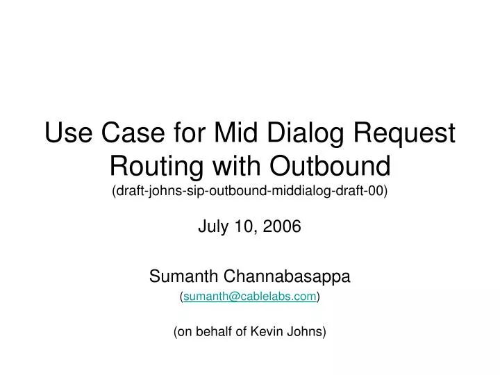 use case for mid dialog request routing with outbound draft johns sip outbound middialog draft 00