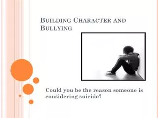 Building Character and Bullying