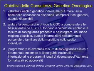 Obiettivi della Consulenza Genetica Oncologica