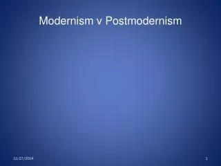 Modernism v Postmodernism
