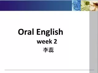 Oral English week 2 李蕊