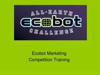 Ecobot Marketing Competition Training