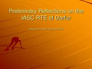 Preliminary Reflections on the IASC RTE of Darfur prepared for ALNAP, December 2004