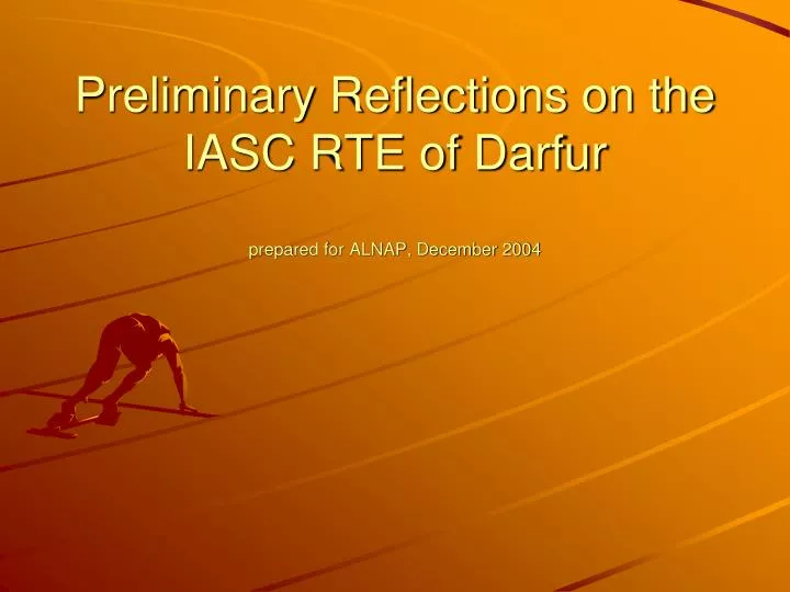preliminary reflections on the iasc rte of darfur prepared for alnap december 2004